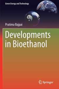 Developments in Bioethanol