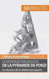 Le montage frauduleux de la pyramide de Ponzi: Les dessous de la célèbre escroquerie