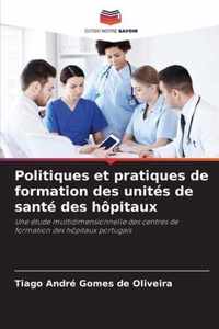 Politiques et pratiques de formation des unites de sante des hopitaux