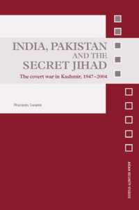 India, Pakistan and the Secret Jihad