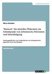 Burnout. Ein aktuelles Phanomen am Schnittpunkt von Arbeitsrecht, Pravention und Entschadigung