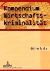 Kompendium Wirtschaftskriminalität