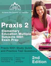 Praxis 2 Elementary Education Multiple Subjects 5001 Exam Prep