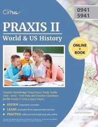 Praxis II World and US History Content Knowledge (0941/5941) Study Guide 2019-2020