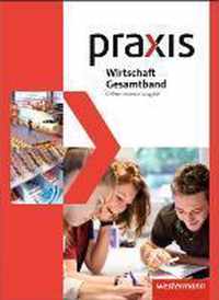 Praxis Wirtschaft. Gesamtband. Schülerband 8 - 10. Differenzierende Ausgabe