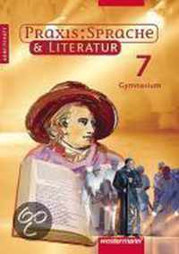 Praxis Sprache und Literatur 7. Arbeitsheft. Niedersachsen, Rheinland-Pfalz und Nordrhein-Westfalen