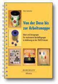 Von der Dose bis zur Arbeitsmappe