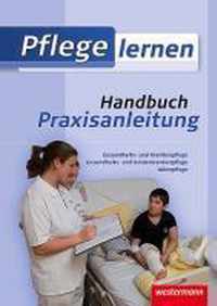 Pflege lernen. Handbuch Praxisanleitung