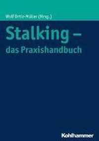 Stalking - Das Praxishandbuch