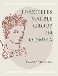 The Praxiteles Marble Group in Olympia