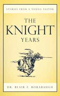 The Knight Years