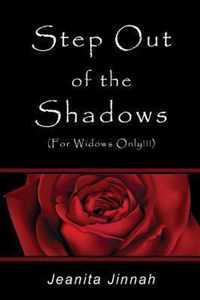 Step Out of the Shadows (For Widows Only!!!)(TM)