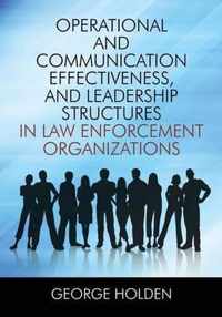 Operational and Communication Effectiveness, and Leadership Structures in Law Enforcement Organizations