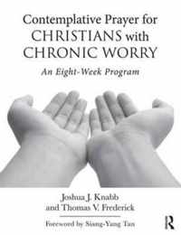 Contemplative Prayer for Christians with Chronic Worry