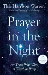 Prayer in the Night For Those Who Work or Watch or Weep