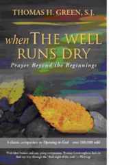 When the Well Runs Dry: Prayer Beyond the Beginnings