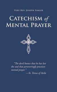 Catechism of Mental Prayer