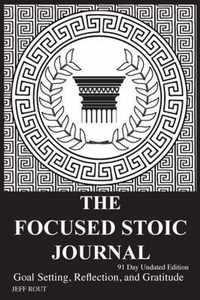 The Focused Stoic Journal 91 Day Undated Edition