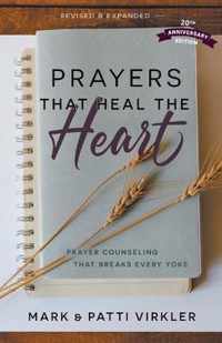 Prayers That Heal the Heart (Revised and Updated): Prayer Counseling That Breaks Every Yoke