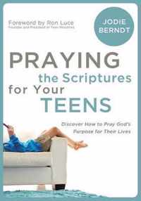 Praying the Scriptures for Your Teens