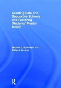 Creating Safe and Supportive Schools and Fostering Students' Mental Health