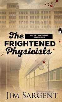 The Frightened Physicists