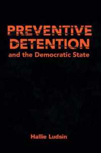 Preventive Detention and the Democratic State