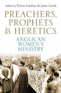 Preachers, Prophets and Heretics