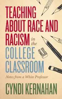 Teaching about Race and Racism in the College Classroom