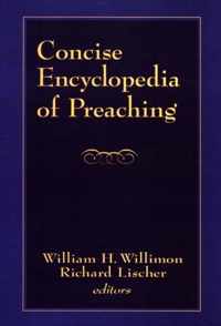 Concise Encyclopedia of Preaching