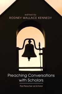 Preaching Conversations With Scholars