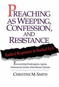 Preaching as Weeping, Confession, and Resistance