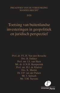 Preadviezen Vereeniging 'Handelsrecht'  -   Toetsing van buitenlandse investeringen in geopolitiek en juridisch perspectief