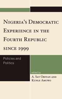 Nigeria's Democratic Experience in the Fourth Republic since 1999