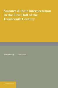 Statutes and Their Interpretation in the First Half of the Fourteenth Century