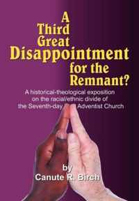 A Third Great Disappointment for the Remnant