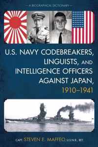 U.S. Navy Codebreakers, Linguists, and Intelligence Officers Against Japan, 1910-1941