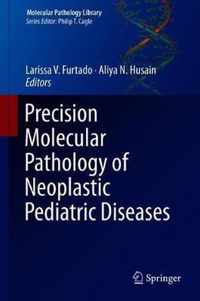 Precision Molecular Pathology of Neoplastic Pediatric Diseases