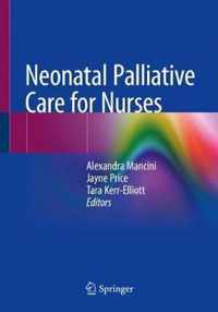 Neonatal Palliative Care for Nurses