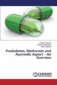 Prediabetes, Metformin and Ayurvedic Aspect - An Overview