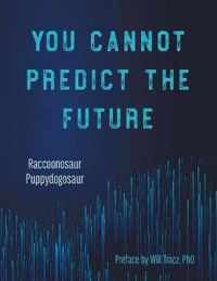 You Cannot Predict the Future