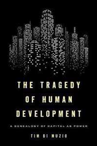 The Tragedy of Human Development