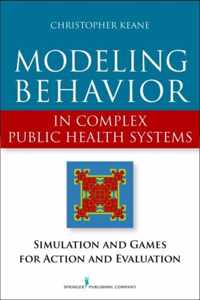 Modeling Behavior in Complex Public Health Systems