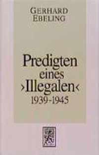 Predigten eines  Illegalen  aus den Jahren 1939-1945