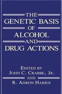 The Genetic Basis of Alcohol and Drug Actions