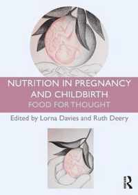 Nutrition In Pregnancy & Childbirth
