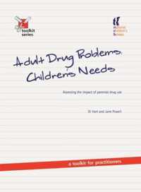 Adult Drug Problems, Children'S Needs