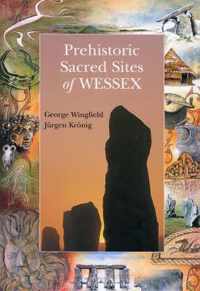 Prehistoric Sacred Sites of Wessex