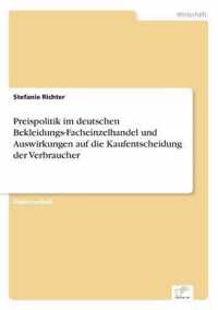 Preispolitik im deutschen Bekleidungs-Facheinzelhandel und Auswirkungen auf die Kaufentscheidung der Verbraucher