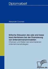 Kritische Diskussion des sale and lease back-Verfahrens bei der Finanzierung von Unternehmensimmobilien